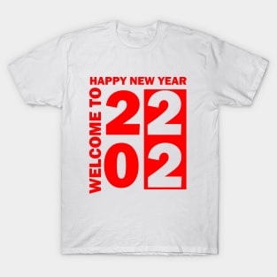 t shirt happy new year 2022 T-Shirt